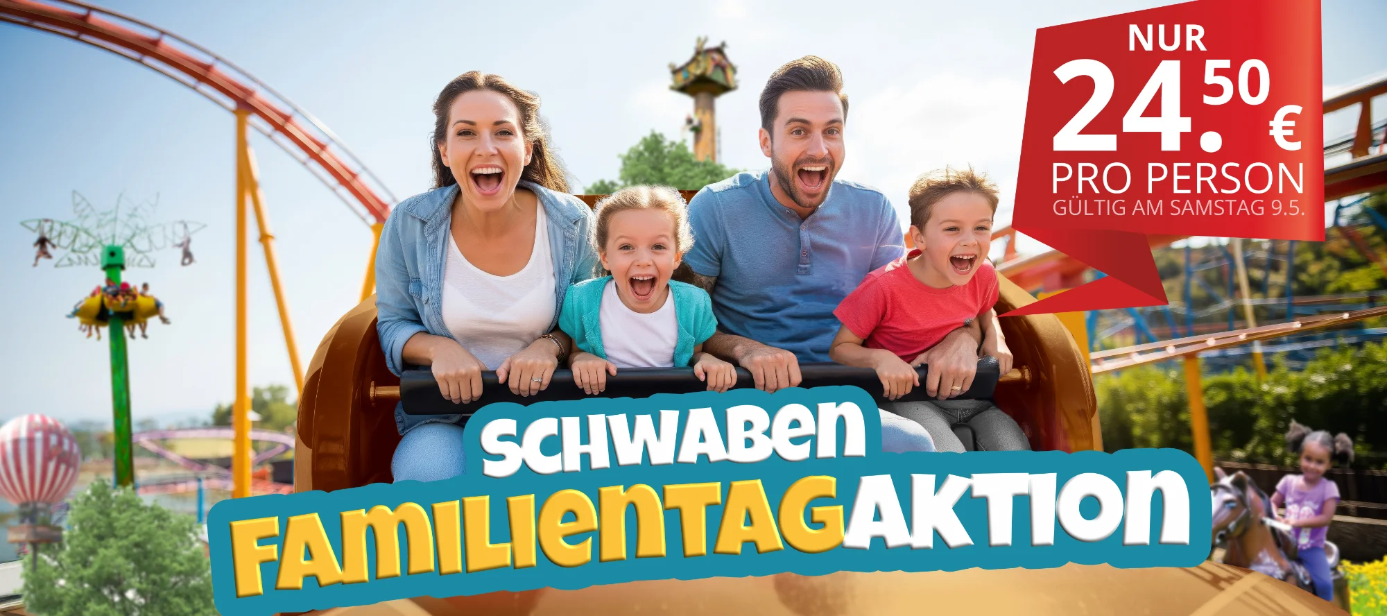 Schwaben Familientagaktion: nur 24,50 Euro pro Person, gültig am Samstag 9.5.